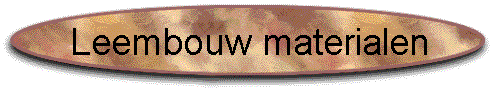 Leembouw materialen