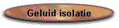 Geluid isolatie